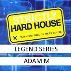 Hard House Legend Series Adam M