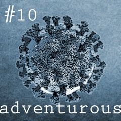 Adventurous - Pandemic Blueprints #10 [Demo]