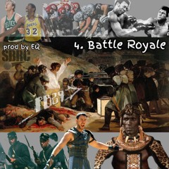 4. Battle Royale - prod by EQ