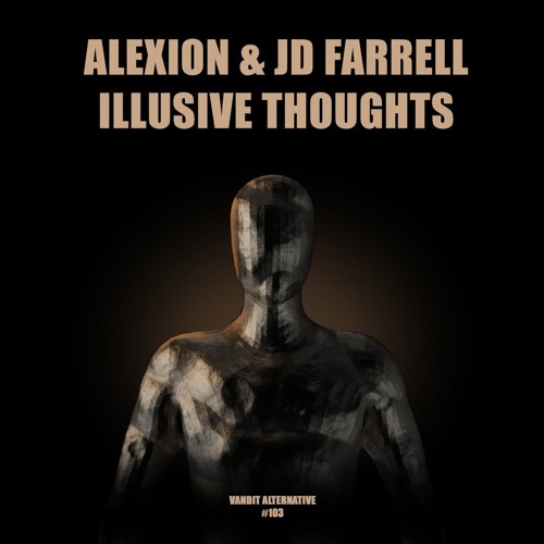 JD Farrell, Alexion - Illusive Thoughts (Extended Mix) (Vandit Alternative)