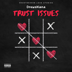Drewskiana - Trust Issues (Official Audio)