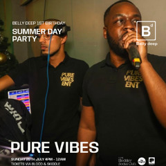 PURE VIBES LIVE @ BELLY DEEP 1ST BDAY