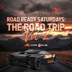 ROAD READY SATURDAYS. THE ROAD TRIP VOL 2
