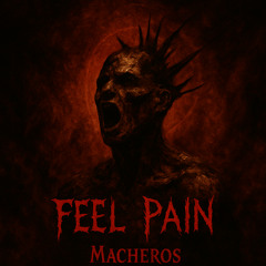 Feel pain
