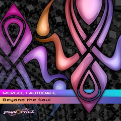 PR069 :: MERGEL + AUTODAFE / Beyond the Soul