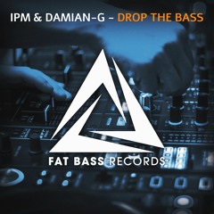 IPM & Damian - G - Drop The Bass (Radio Edit)