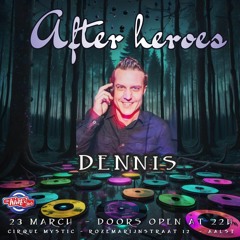 Dj Dennis After Heroes 23 - 03 - 24