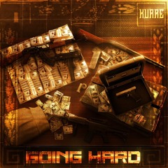 Going Hard