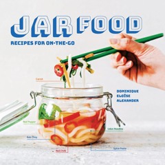 PDF/READ❤  Jar Food: Recipes for on-the-go