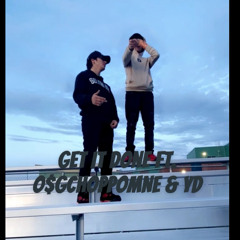 Get It Done Ft. O$GChoppoMNE & YD