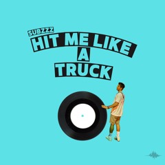 Hit me like a truck [Free DL]