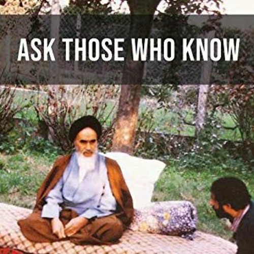 [GET] EPUB KINDLE PDF EBOOK Ask Those Who Know by  Muhammad al-Tijani 📘
