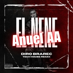 Anuel Aa - El Nene (Diro Brarec Tech House Remix)