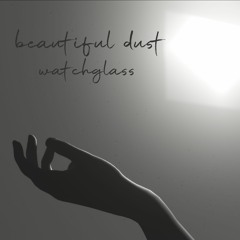 Beautiful Dust