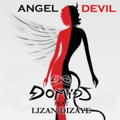 Angel Devil - DOMY DJ - with Lizan Dizaye