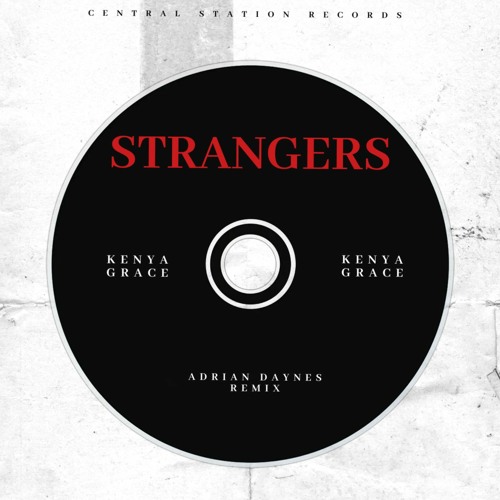 Stream Kenya Grace Strangers (Adrian Daynes Remix) by Adrian Daynes