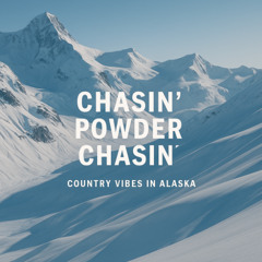 Chasin’ Powder, Chasin’ Truth in Alaska
