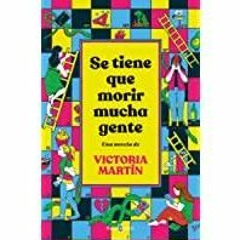 ((Read PDF) Se tiene que morir mucha gente / Many People Have to Die (Spanish Edition)
