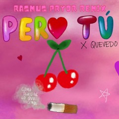 KAROL G, Quevedo - PERO TÚ [PRYOR Remix]