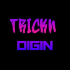 Digin - Trickn