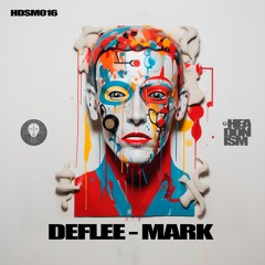 DEFLEE - Mark [HEADONISM 016]