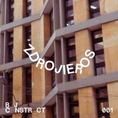 Zdrojieros 001 | Sonidos BJCNSTRCT