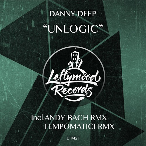 Danny Deep - Unlogic (Tempomatici remix)