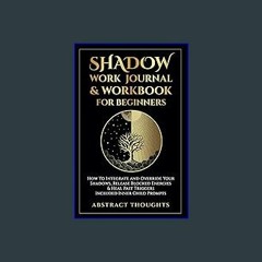 [EBOOK] 💖 Shadow Work Journal & Workbook for Beginners: How To Integrate and Override Your Shadows