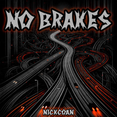 No Brakes