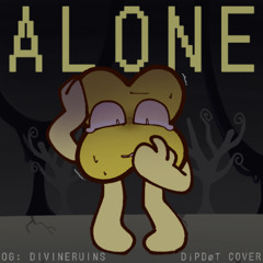 Alone (DIVINERUINS COVER)