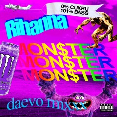 Rihanna - Monster (Daevo Remix)