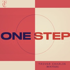 Beachcrimes - One Step feat. Tia Tia (Trevor Charles Bootleg)