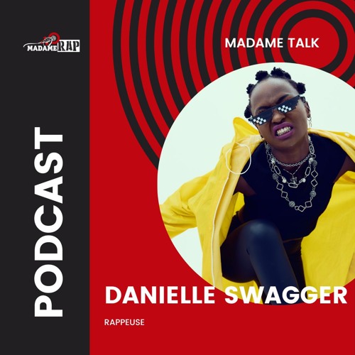 Stream episode 28. Madame Talk x Danielle Swagger by Madame Rap