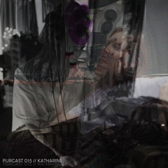 PURCAST 015 // Katharine (Vinyl Only)