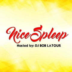 Nice Sleep By DJ Bob Latour