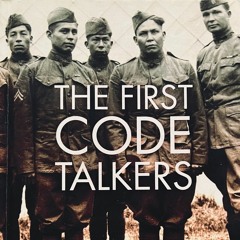 S6E1Pt1 Dr Meadows on The First Code Talkers, Native American Communicators of World War I Pt1