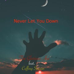 Never Let You Down(feat. Cuffing Season)