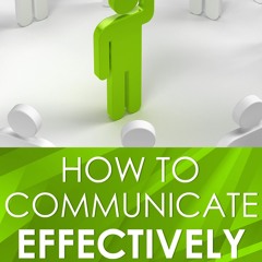 [epub Download] How to Communicate Effectively: 7 Easy S BY : Caden Burke