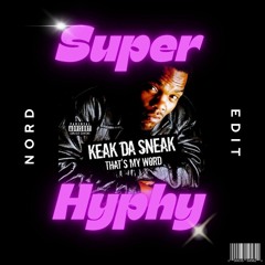 Keak Da Sneak- Super Hyphy (Nord Edit)