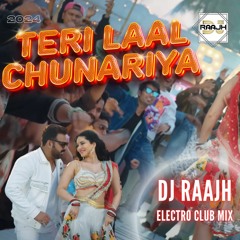 Teri Laal Chunariya | Club REmix DJ Raajh UK | Indian Bollywood Mix 2024