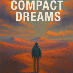 Compact Dreams (Compact Raveffus Compressed Visions Mix)