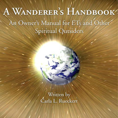 READ PDF 💜 A Wanderer's Handbook by  Carla Rueckert,Jim McCarty,L/L Research PDF EBO