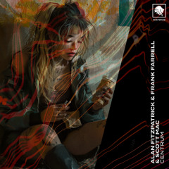Alan Fitzpatrick, Frank Farrell & Scott Mac - Centrum (Out 15th August)