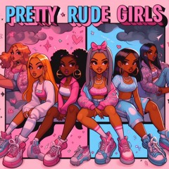 PRETTY RUDE GIRLS