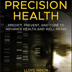 VIEW PDF 🖍️ Discovering Precision Health: Predict, Prevent, and Cure to Advance Heal