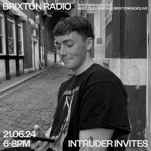 INTRUDER INVITES #2 - INTRUDER - BRIXTON RADIO 21.06.24