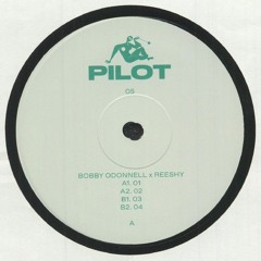 BOBBY ODONNELL X REESHY - 01 [PILOT 05]