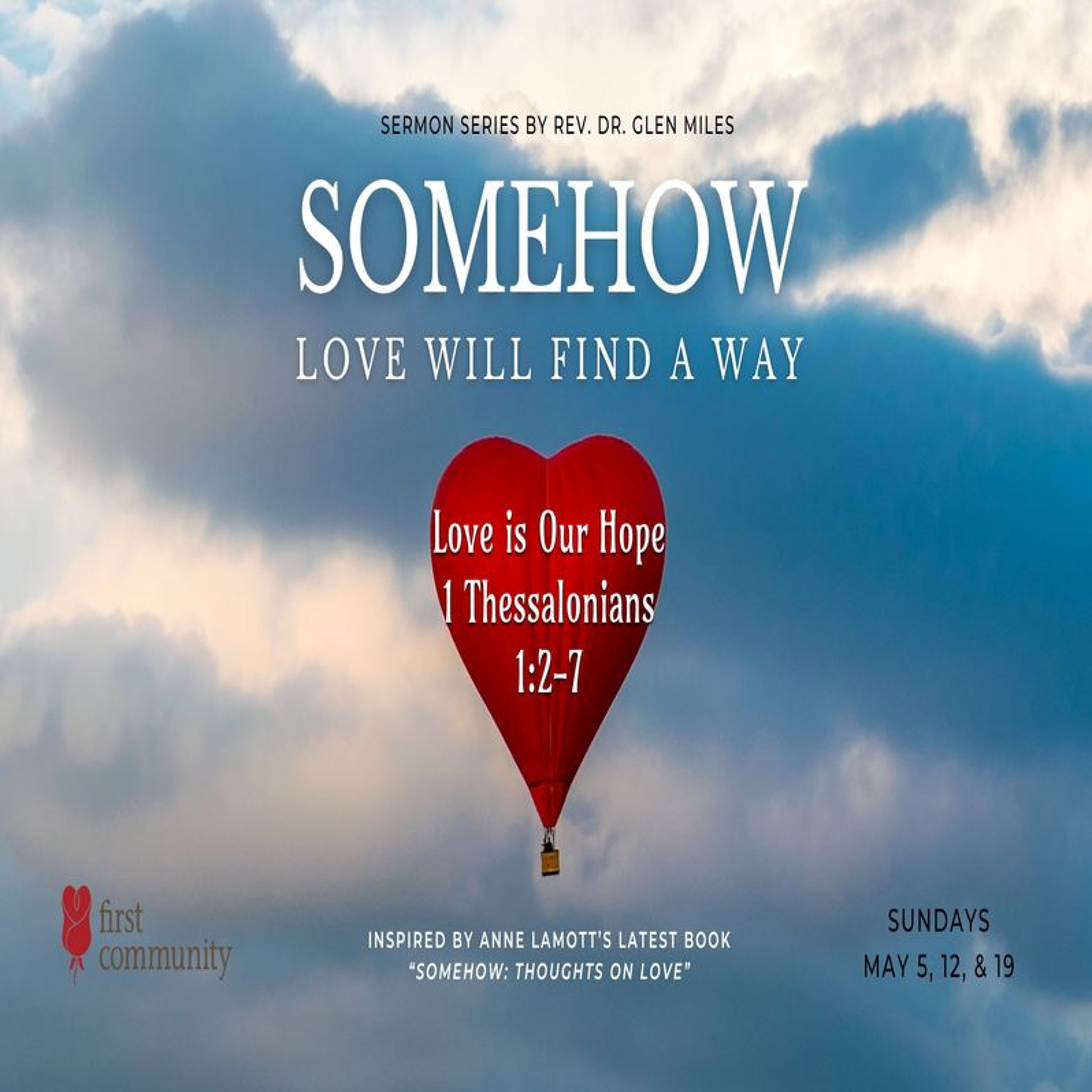 First Community Church 05.12.24 Glen Miles -Sermon Series Somehow Love Will Find a Way Part 2 episode artwork