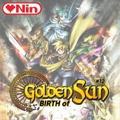 [EX] BIRTH Of [Episode 12] - Golden Sun