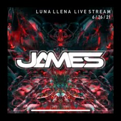 JUST JAMES - Luna Llena Livestream 2021